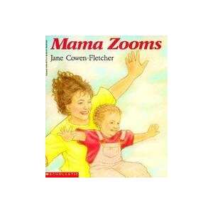 Mama Zooms | Jane Cowen-Fletcher (ISBN: 9780590457750)