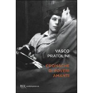 Cronache di poveri amanti | Vasco Pratolini (ISBN: 9788817061087)