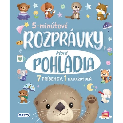 5-minútové rozprávky, ktoré pohladia - autorov kolektív