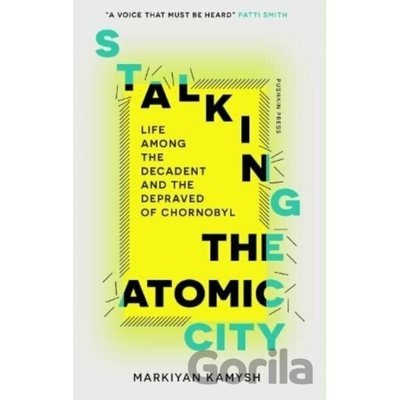 Stalking the Atomic City