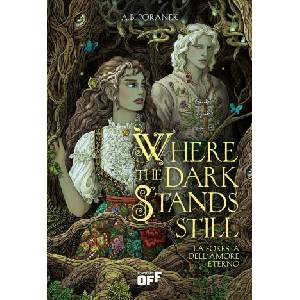 Where the dark stands still. La foresta dell'amore eterno | A. B. Poranek (2024)