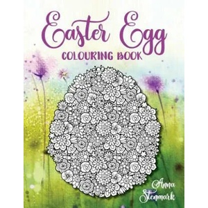 Easter Egg Colouring Book: Delightful Pictures of Ornate Easter Eggs | Anna Stenmark (ISBN: 9781796877885)