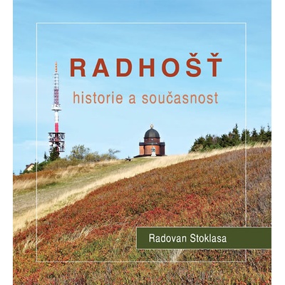 Radhošť Historie a současnost