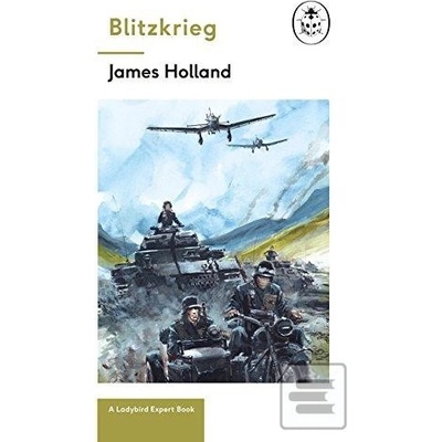 Blitzkrieg - James Holland