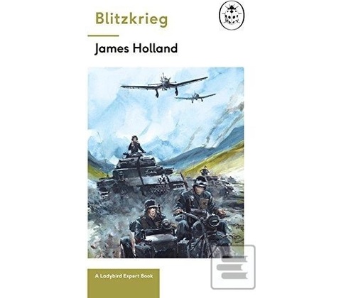 Blitzkrieg - James Holland