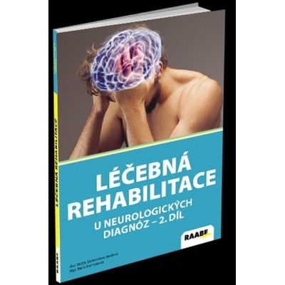 Léčebná rehabilitace u neurologických diagnóz II. díl