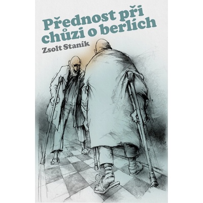 Přednost při chůzi o berlích - Zsolt Staník