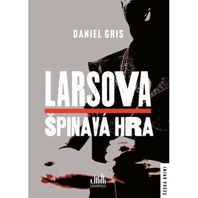 Larsova špinavá hra - Daniel Gris