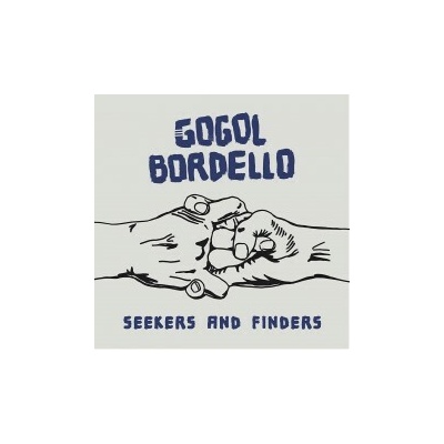 GOGOL BORDELLO - SEEKERS AND FINDERS LTD. LP