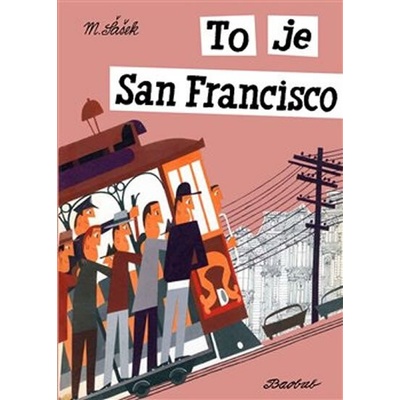 To je San Francisco - Miroslav Šašek