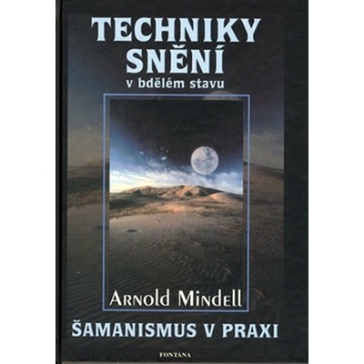 Techniky snění - Arnold Mindell