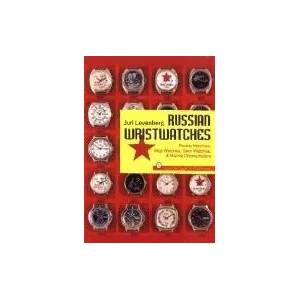 Russian Wristwatches: Pocket Watches, St Watches, Onboard Clock and Chronometers (ISBN: 9780887408731)