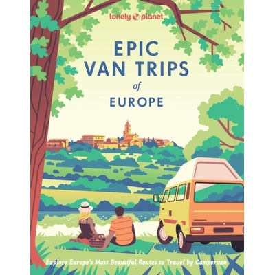 Lonely Planet Epic Van Trips of Europe - Lonely Planet