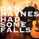 HAYNES DAN: HAD SOME FALLS CD