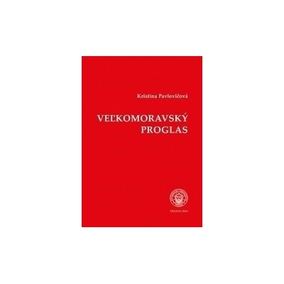 Veľkomoravský proglas Kristína Pavlovičová