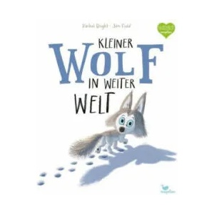 Kleiner Wolf in weiter Welt (ISBN: 9783734820656)