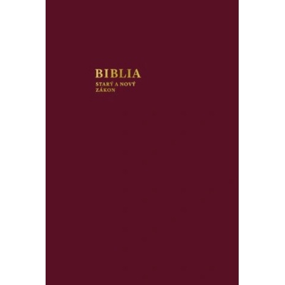 Biblia - Starý a nový zákon