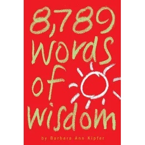 8, 789 Words of Wisdom | Barbara Ann Kipfer, Matthew Wawiorka, Barbara Ann Kipfer, Matthew Wawiorka (ISBN: 9780761117308)