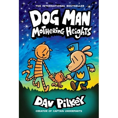 Dog Man: Mothering Heights: From the Creator of Captain Underpants Dog Man #10