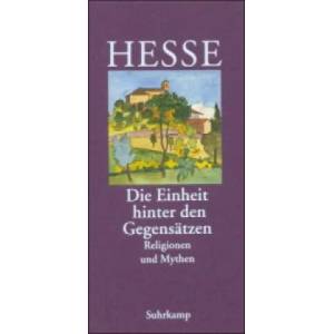 Die Einheit hinter den Gegensätzen | Hermann Hesse (ISBN: 9783518035894)
