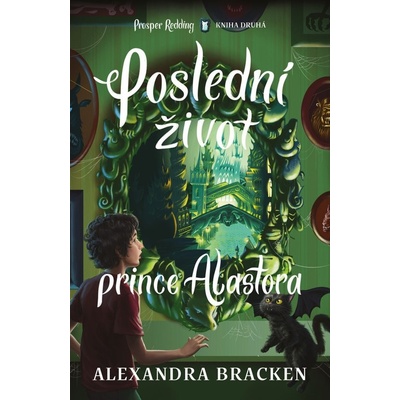 Poslední život prince Alastora - Alexandra Bracken