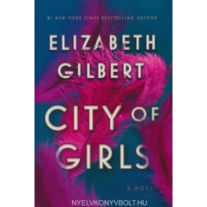 City of Girls | Elizabeth Gilbert (ISBN: 9781594634734)