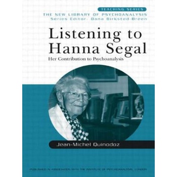 Image 1 of Listening to Hanna Segal | Jean-Michel Quinodoz