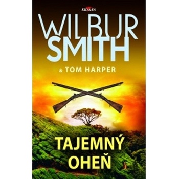 Tajemný oheň - Wilbur Smith