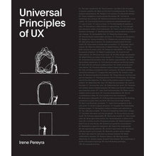 Universal Principles of UX: 100 Timeless Strategies to Create Positive Interactions Between People and Technology Pereyra Irene