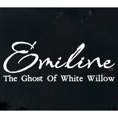 Emiline: The Ghost of White Willow