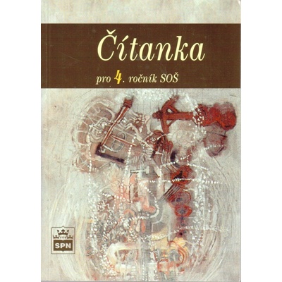 Čítanka pro 4.ročník SOŠ - Josef Soukal a kolektiv