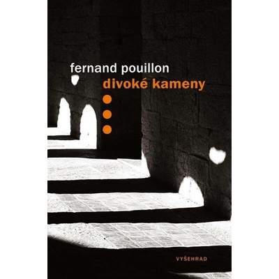 Divoké kameny - Fernand Pouillon