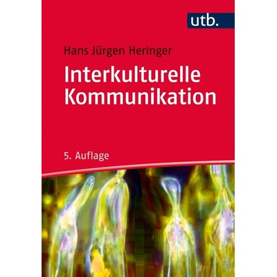 Interkulturelle Kommunikation Heringer Hans JrgenPaperback