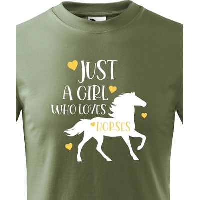 dětské tričko Just a girl who loves horses Military 69