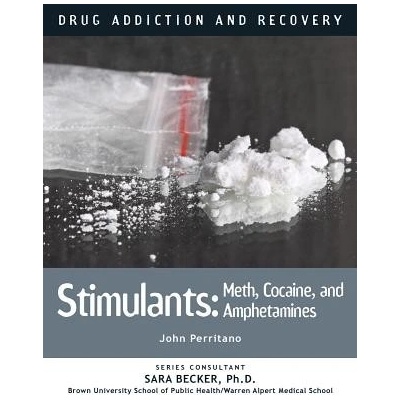 Stimulants: Meth, Cocaine, and Amphetamines Perritano JohnPevná vazba