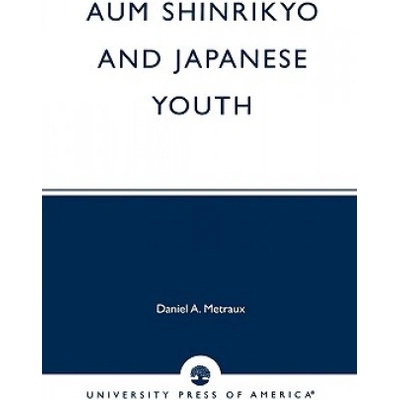 Aum Shinrikyo and Japanese Youth | Daniel Alfred Metraux