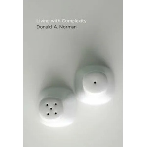 Living with Complexity | Donald A. Norman (ISBN: 9780262528948)