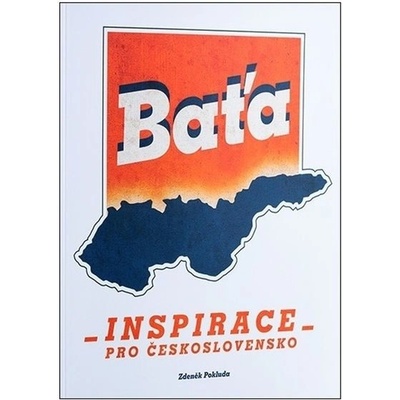 Baťa - Inspirace pro Československo - Zdeněk Pokluda
