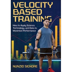 Velocity-Based Training | Nunzio Signore (ISBN: 9781492599951)