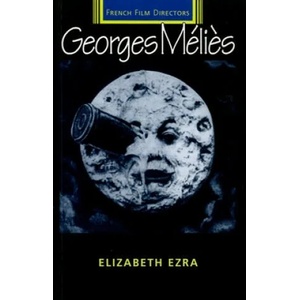 Georges Melies | Elizabeth Ezra (ISBN: 9780719053962)