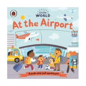Little World: At the Airport | Samantha Meredith (ISBN: 9780241410530)