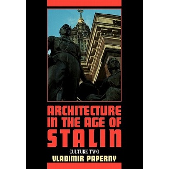 Architecture in the Age of Stalin