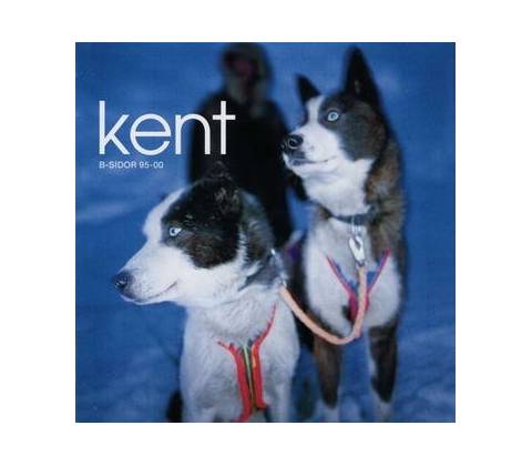 KENT - B-sidor 95 CD