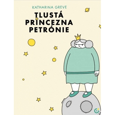 Tlustá princezna Petrónie - Katharina Greve