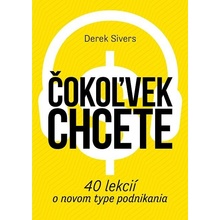 Sivers Derek - Čokoľvek chcete