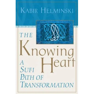 Knowing Heart | Kabir Helminski (ISBN: 9781570625664)