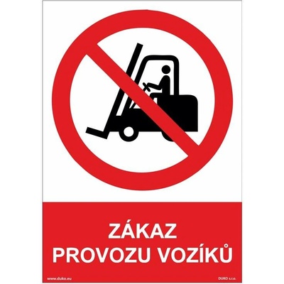 DUKO ZÁKAZ PROVOZU VOZÍKŮ Formát: 210 x 297 mm, Materiál: plast 0,5 mm, samolepící vinylová fólie