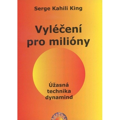 Vyléčení pro milióny - Dr. King Serge Kahili