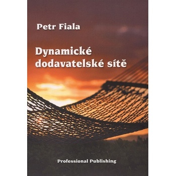 Dynamické dodavatelské sítě - Petr Fiala