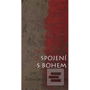 Spojení s Bohem - Anthony de Mello